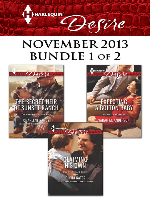 Title details for Harlequin Desire November 2013 - Bundle 1 of 2: The Secret Heir of Sunset Ranch\Claiming His Own\Expecting a Bolton Baby by Charlene Sands - Available
